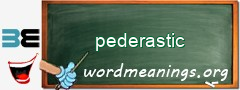 WordMeaning blackboard for pederastic